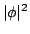 $\vert\phi \vert^2$