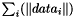 $\sum_i ( \| data_i \| )$
